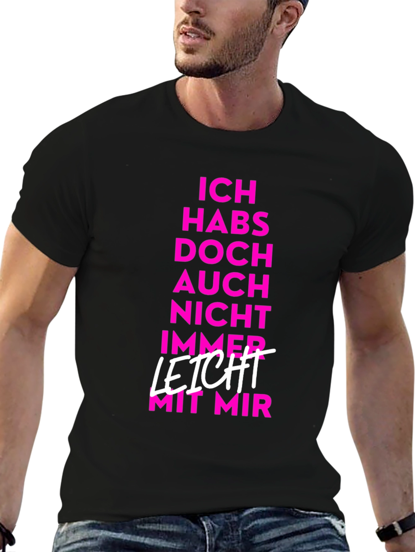 Ich Habs Nicht Immer Leicht T-Shirt