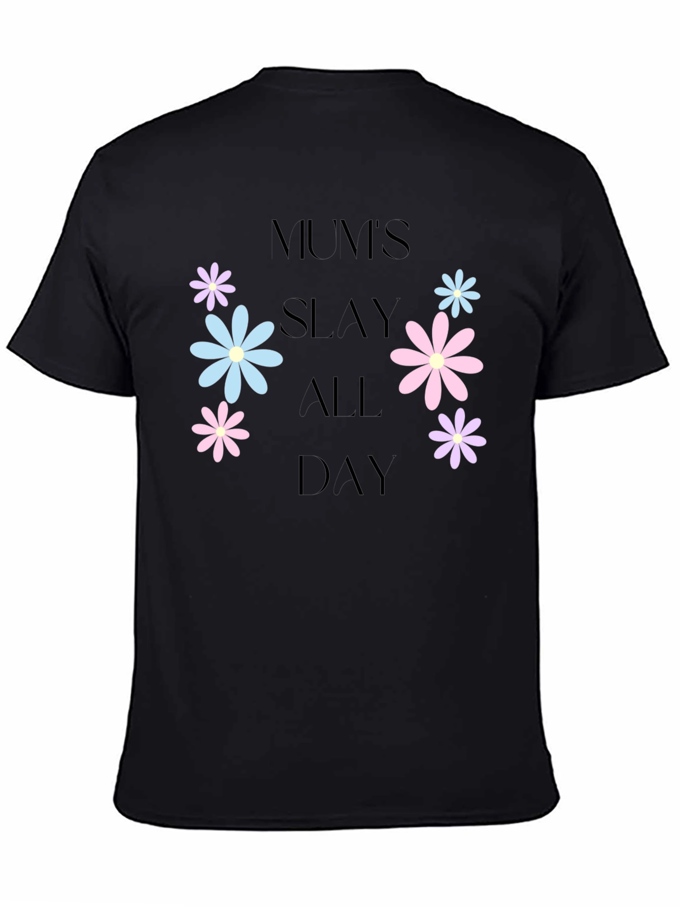 Mums Slay All Day Floral Graphic T-Shirt