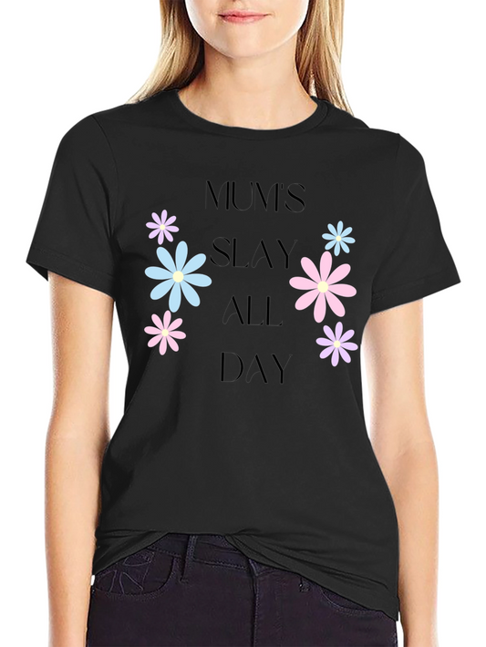 Mums Slay All Day Floral Graphic T-Shirt