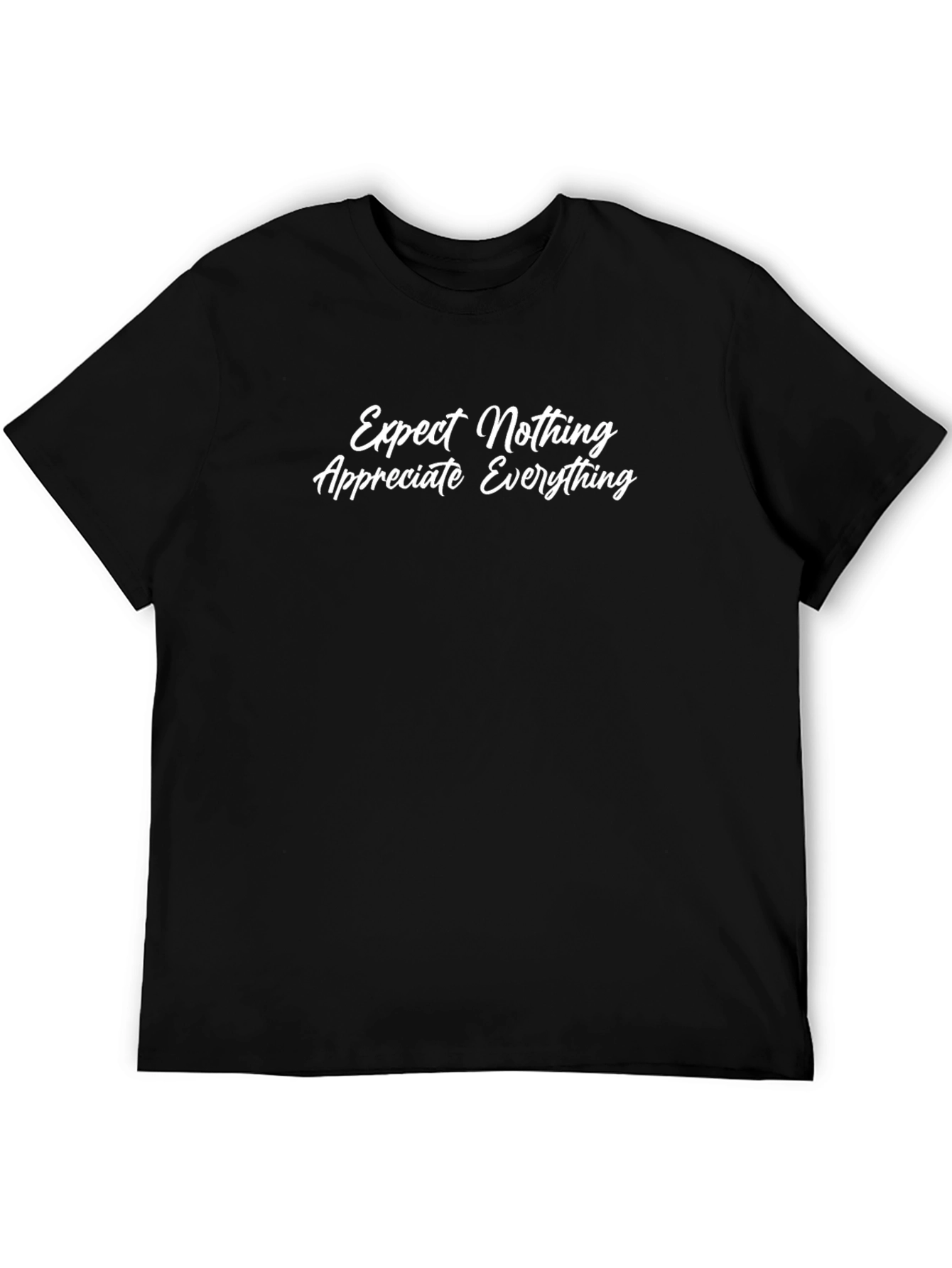Expect Nothing Appreciate Everything Black Tee
