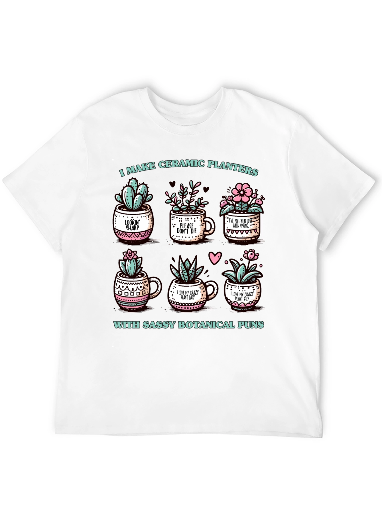 Sassy Botanical Puns Ceramic Planters T-Shirt