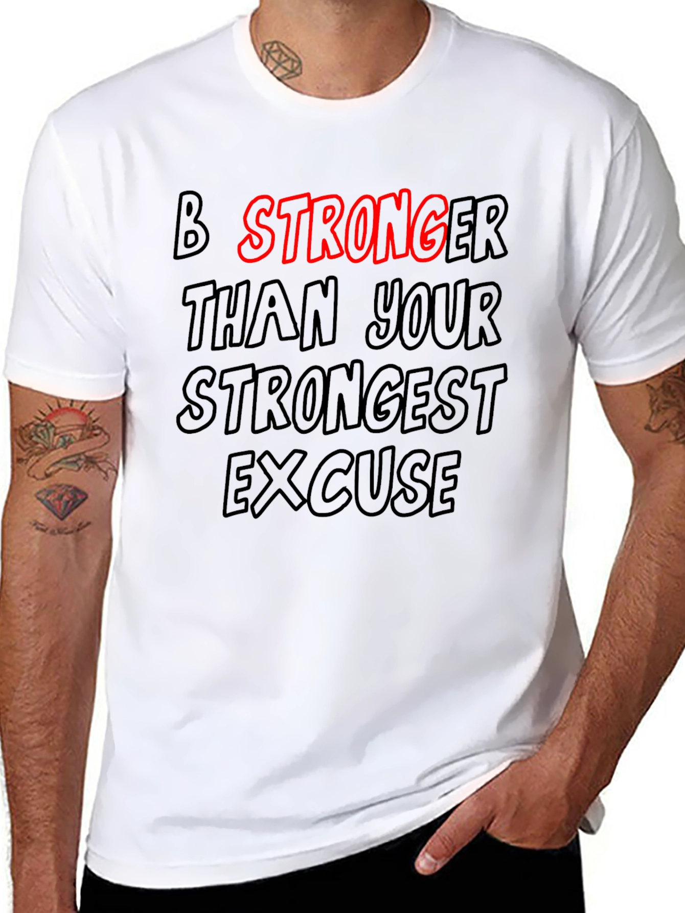 Motivational T-Shirt: Be Stronger Than Your Excuse