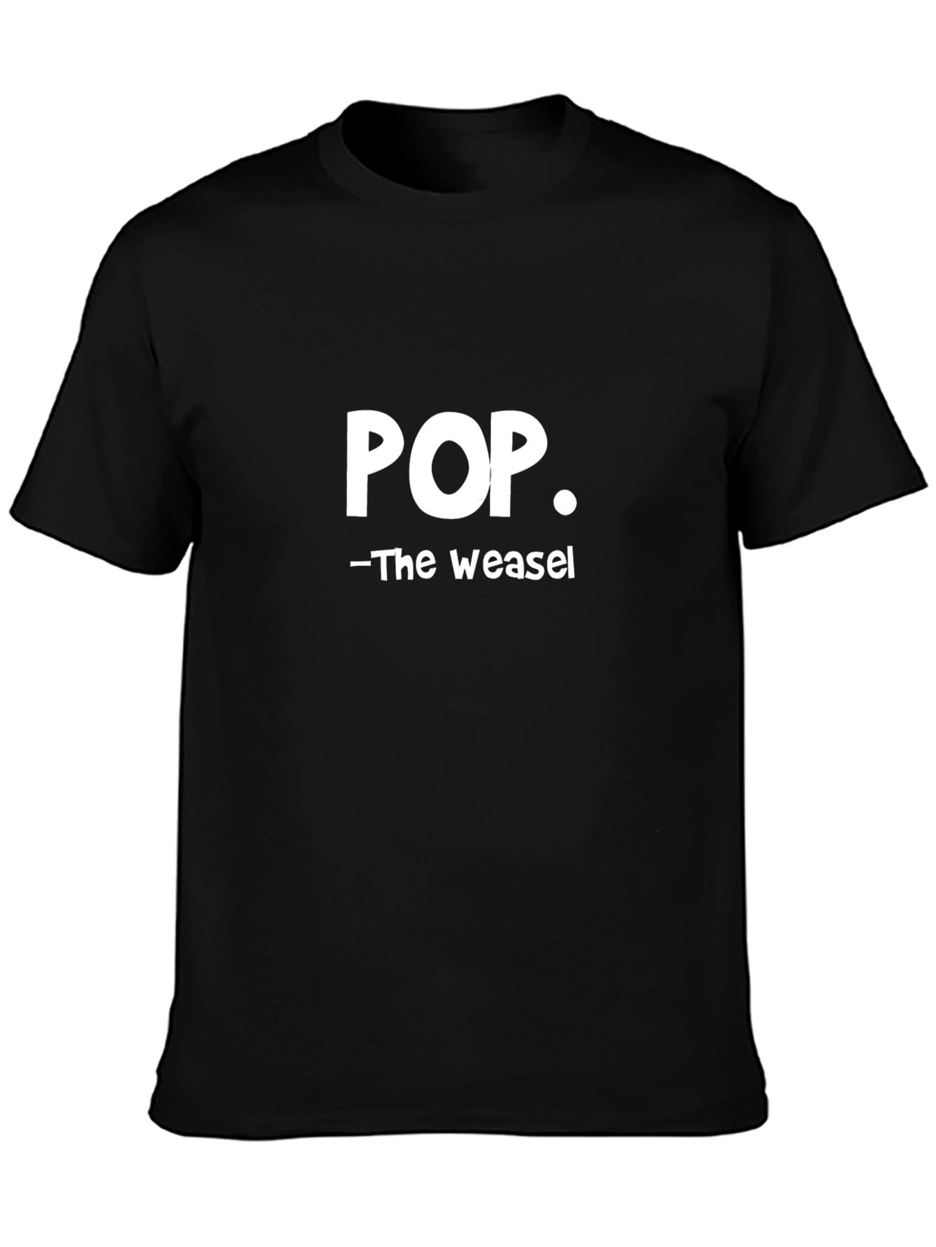 Pop. - The Weasel T-Shirt Funny Slogan Tee