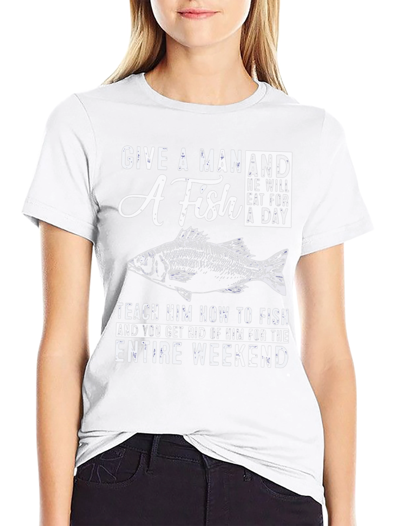 Fishing T-Shirt: Give A Man A Fish Weekend