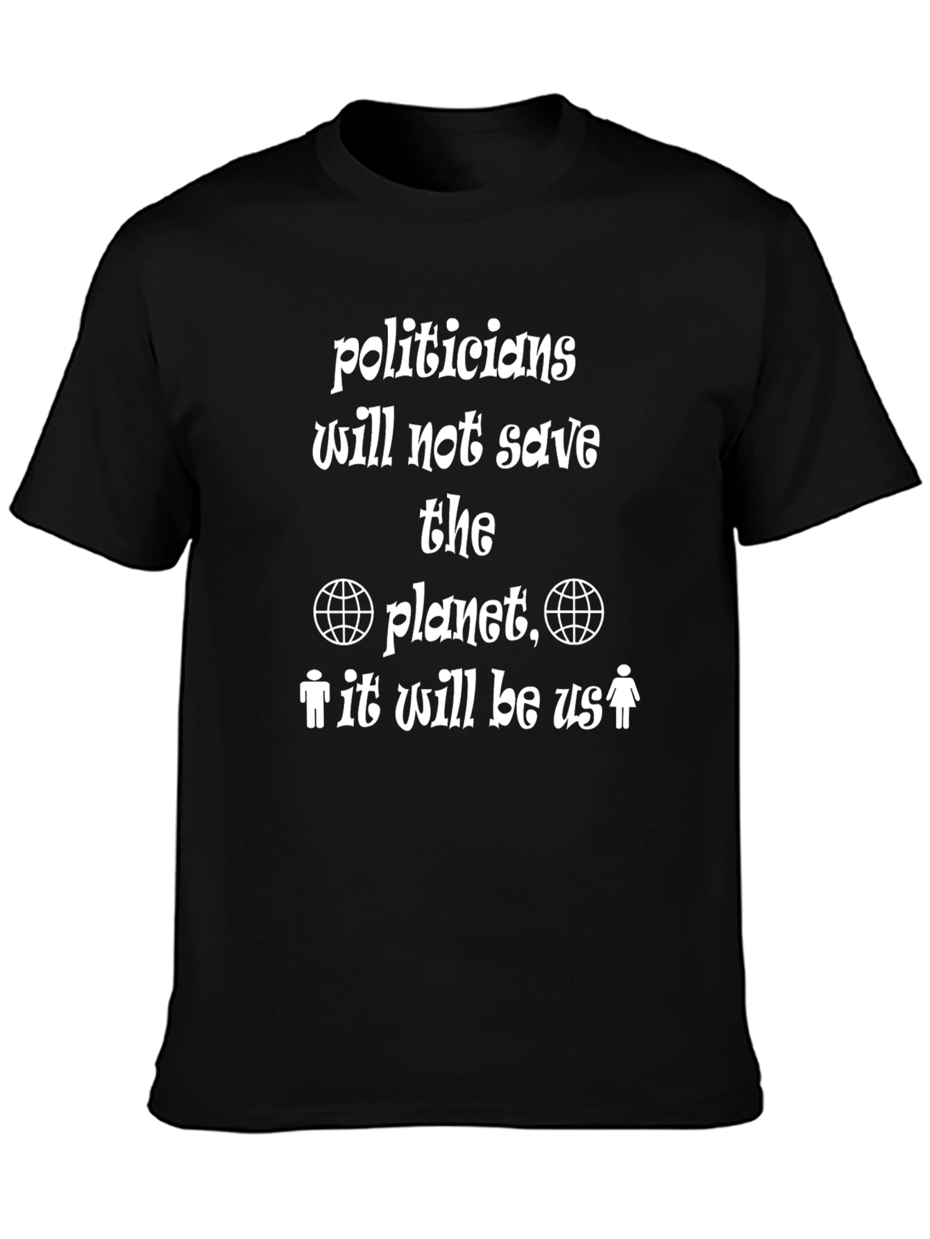 Save The Planet T-Shirt: Eco-Friendly Activist Tee