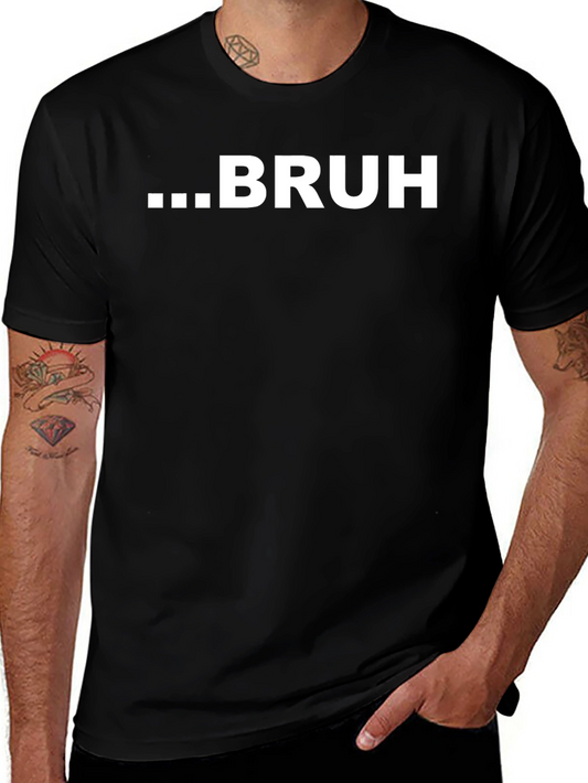 Bruh Graphic T-Shirt - Comfortable Everyday Wear