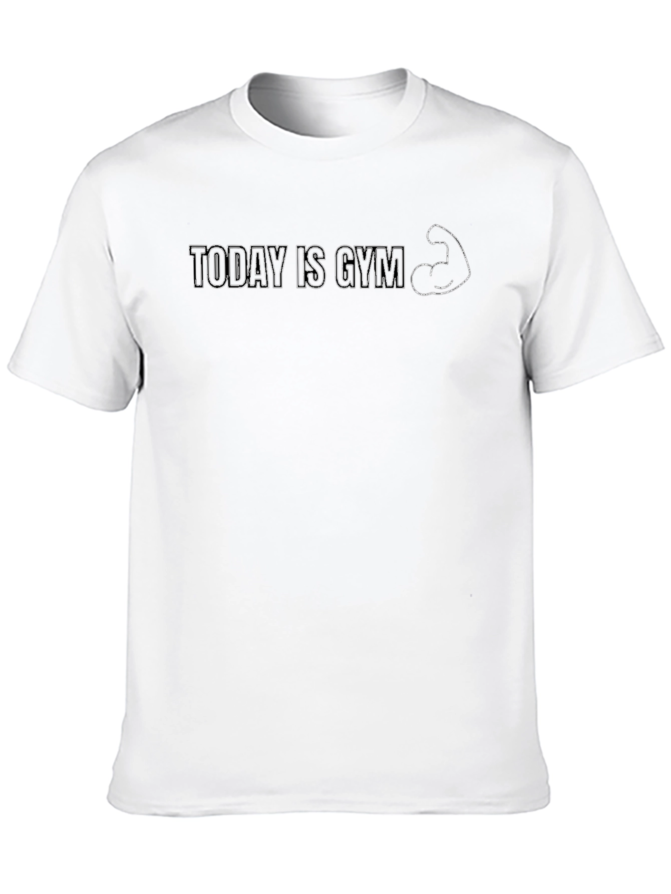 Today is Gym T-Shirt - Fitness Workout Apparel