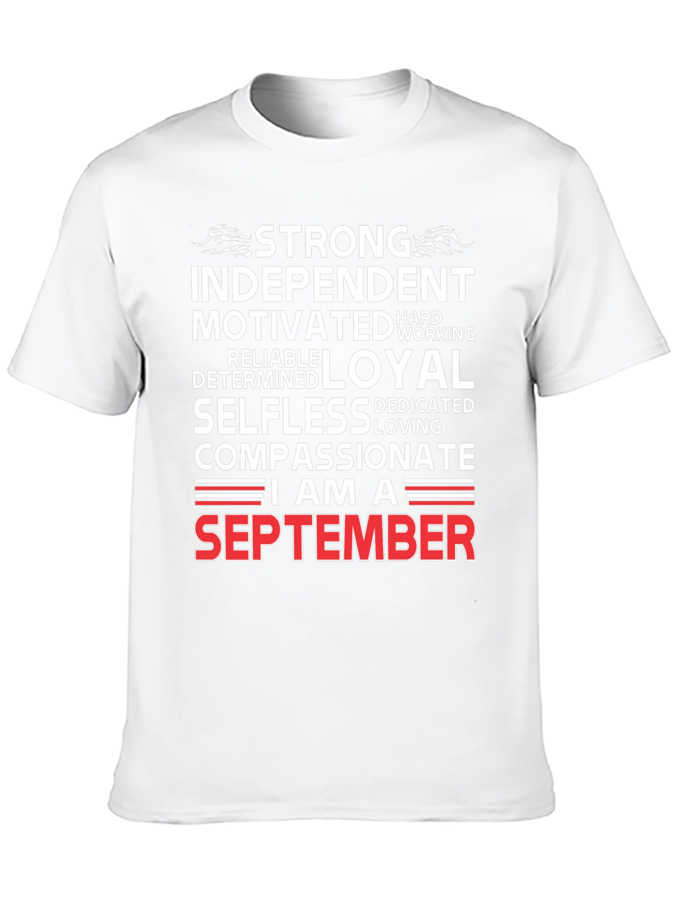September Birthday Gift Tee: Strong Independent Loyal