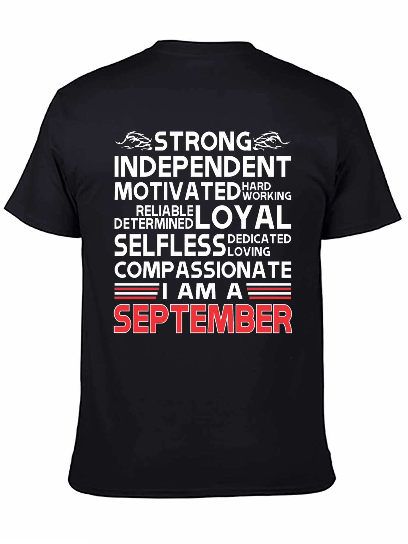 September Birthday Gift Tee: Strong Independent Loyal