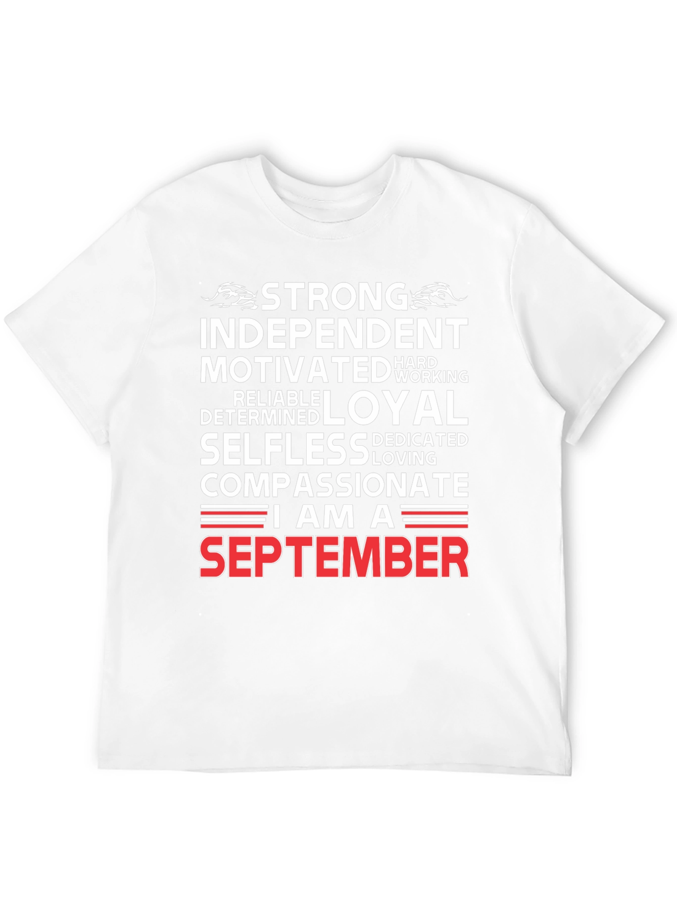 September Birthday Gift Tee: Strong Independent Loyal