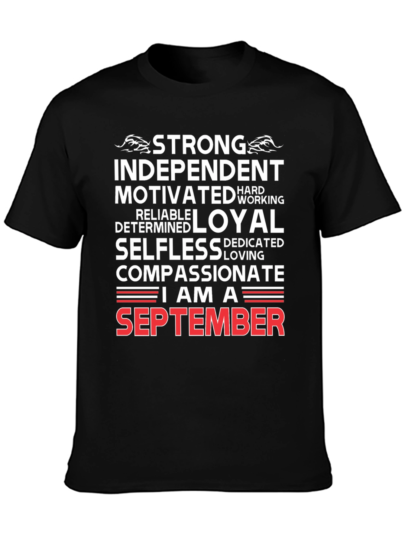 September Birthday Gift Tee: Strong Independent Loyal