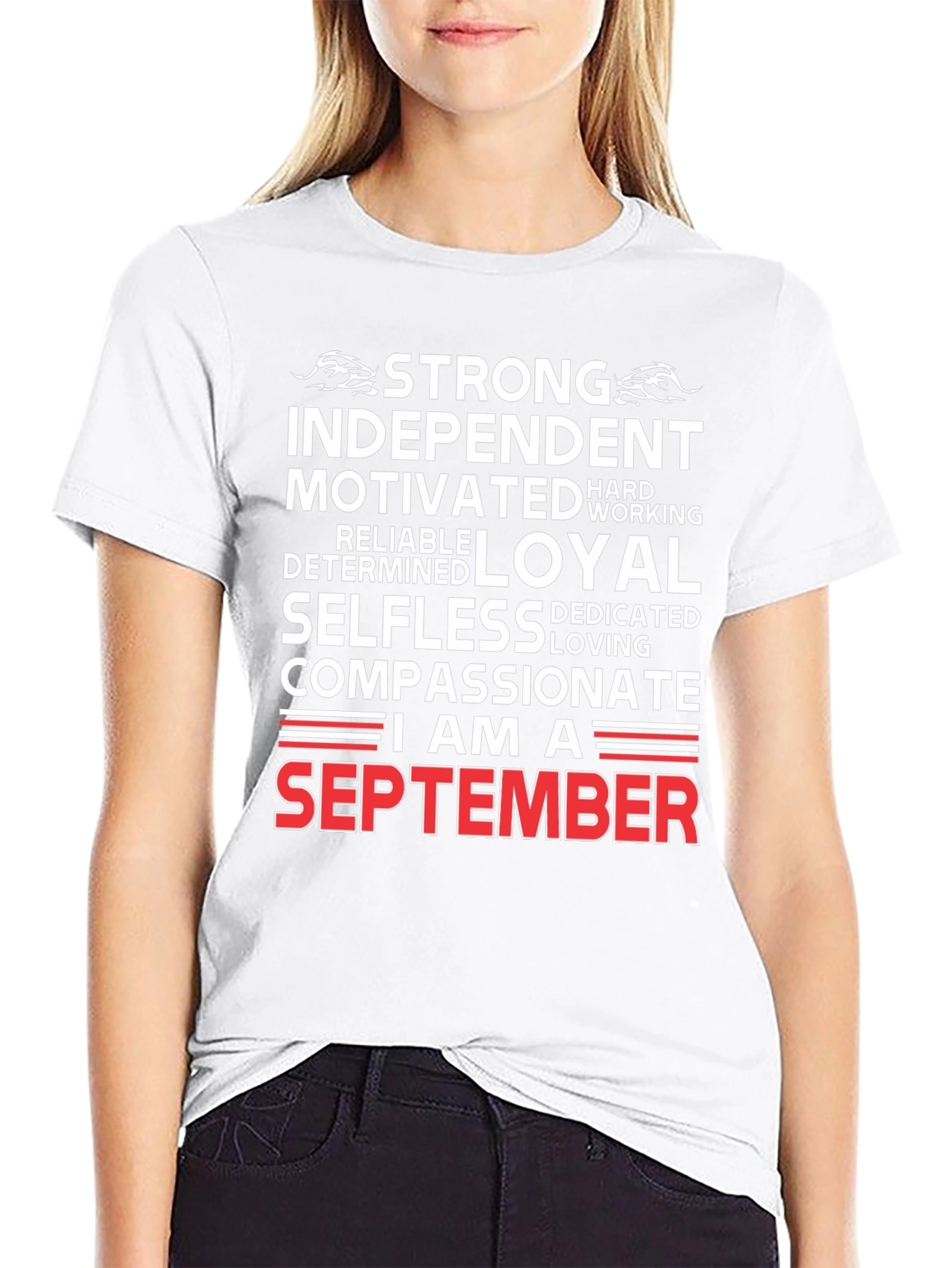 September Birthday Gift Tee: Strong Independent Loyal