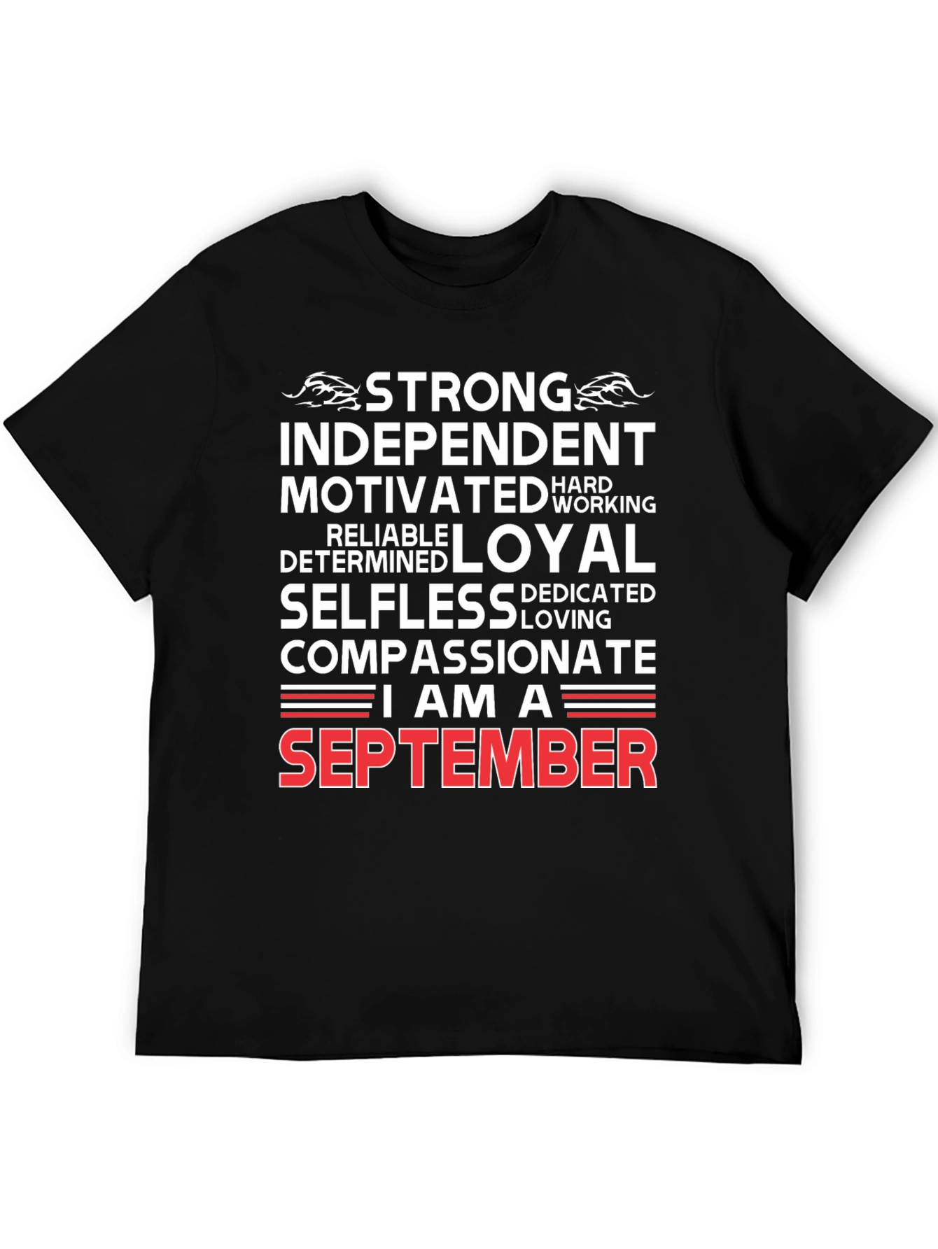 September Birthday Gift Tee: Strong Independent Loyal