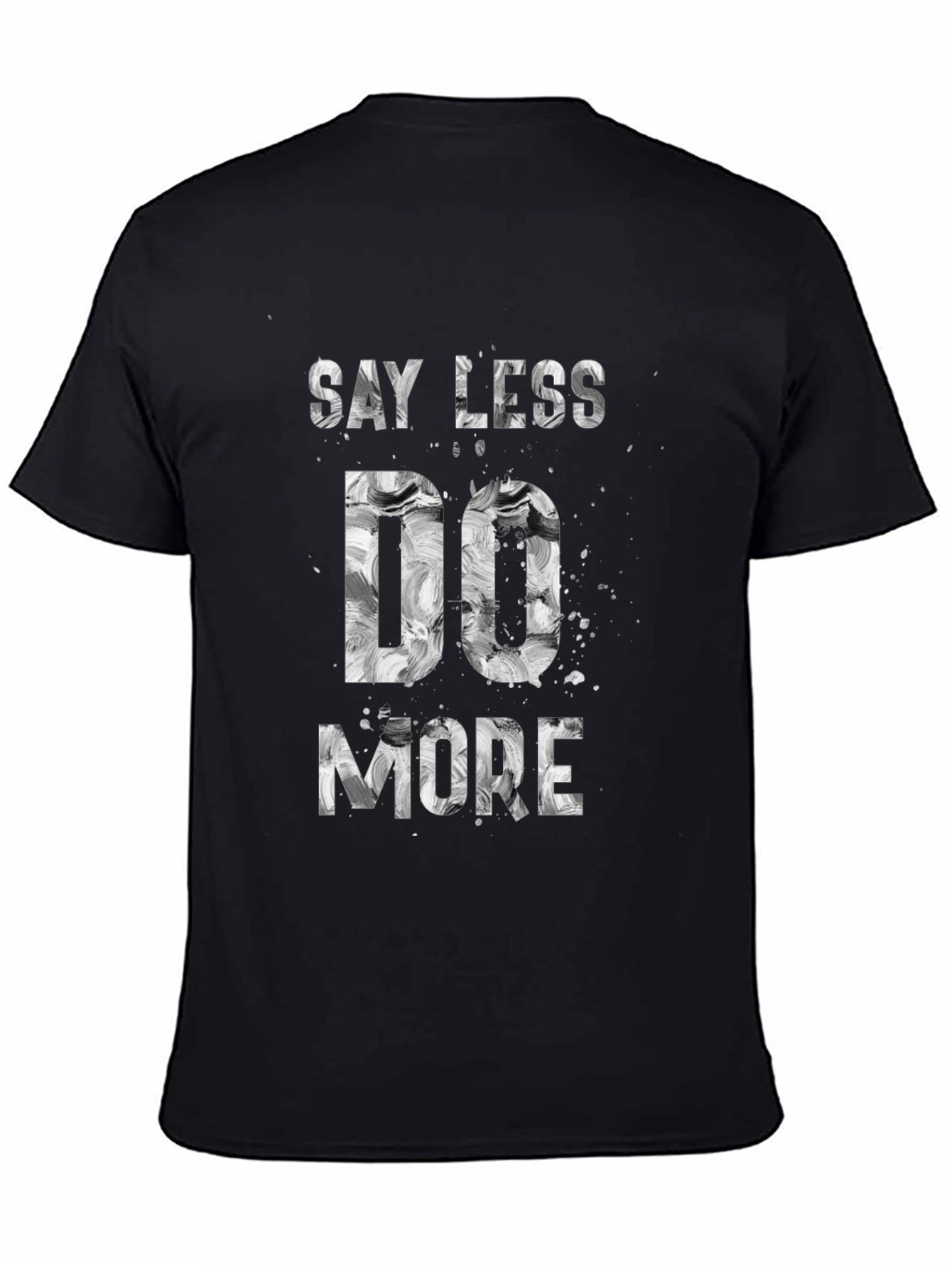 Say Less Do More Black Graphic Tee