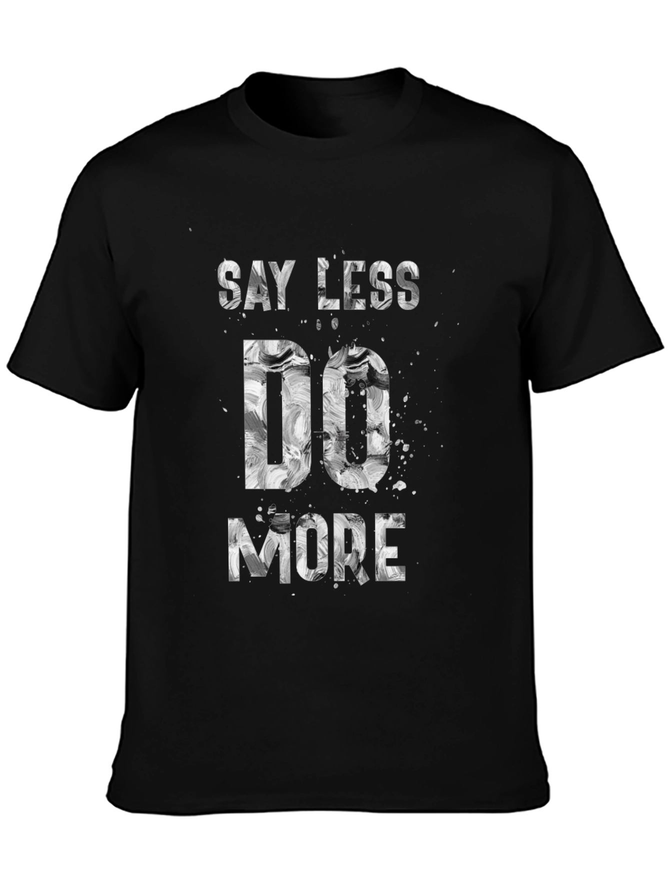 Say Less Do More Black Graphic Tee