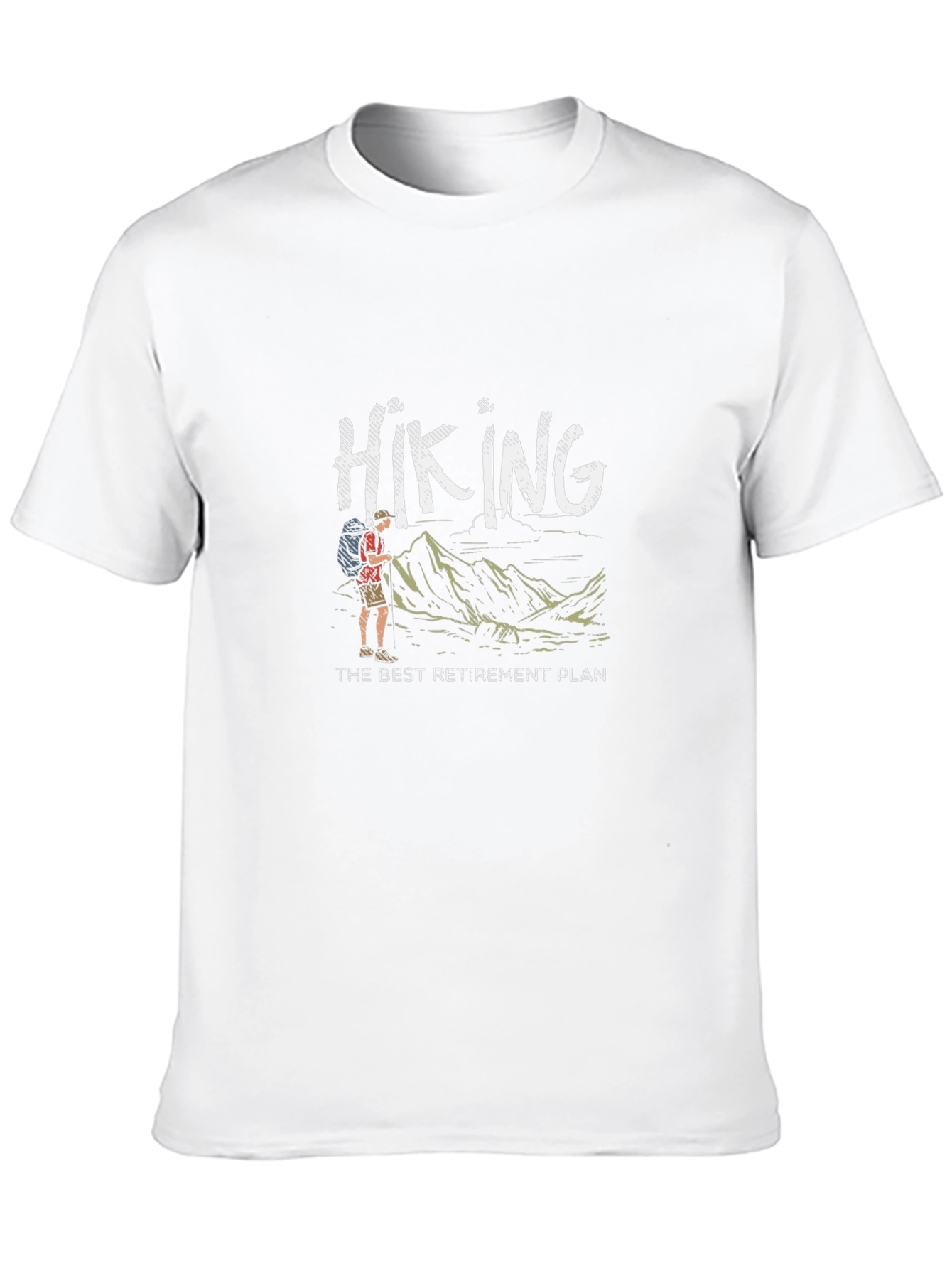 Hiking - The Best Retirement Plan Graphic Tee