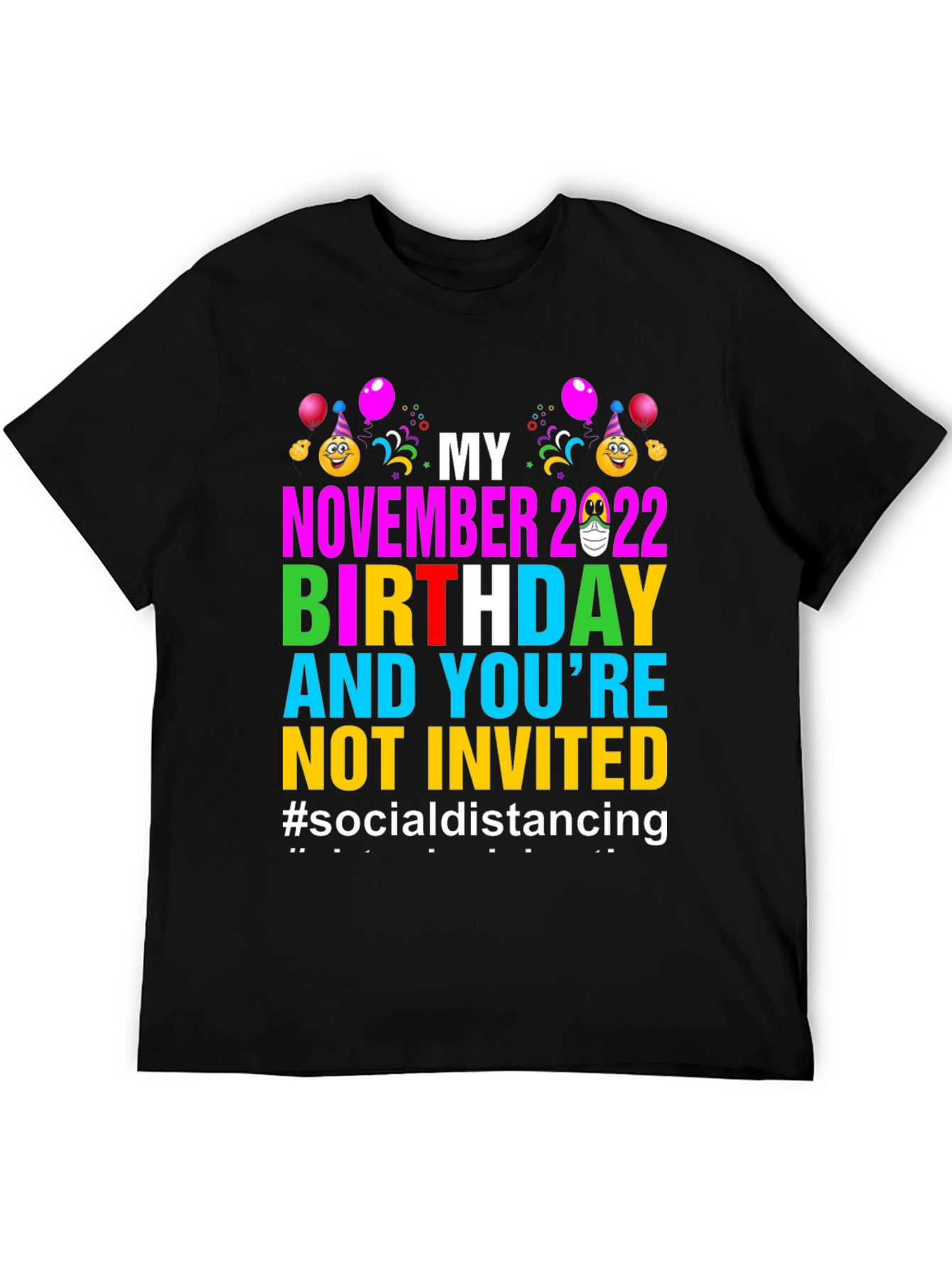 My November 2022 Birthday Social Distancing T-Shirt
