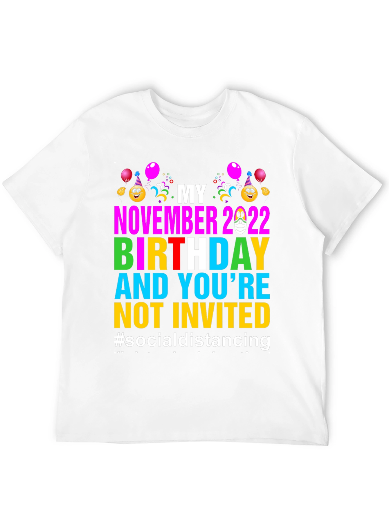 My November 2022 Birthday Social Distancing T-Shirt