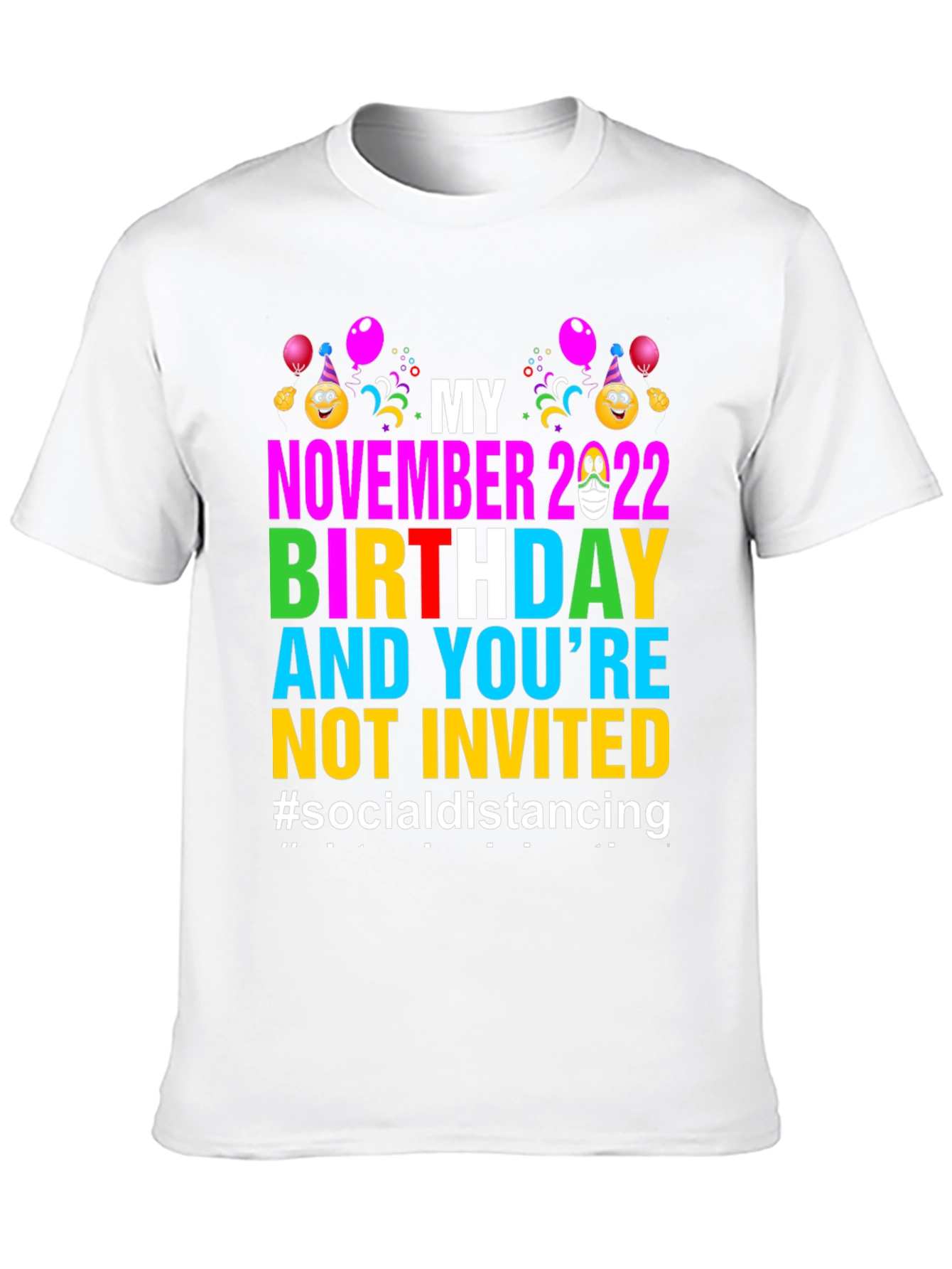 My November 2022 Birthday Social Distancing T-Shirt