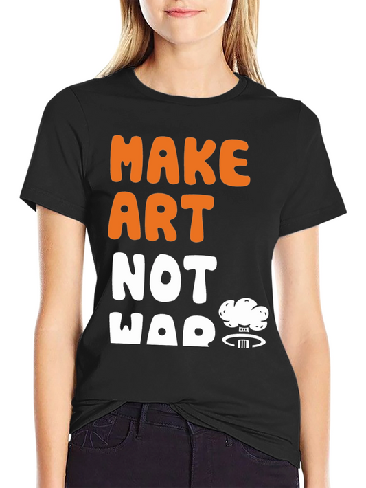 Make Art Not War Graphic Tee - Black Unisex T-Shirt