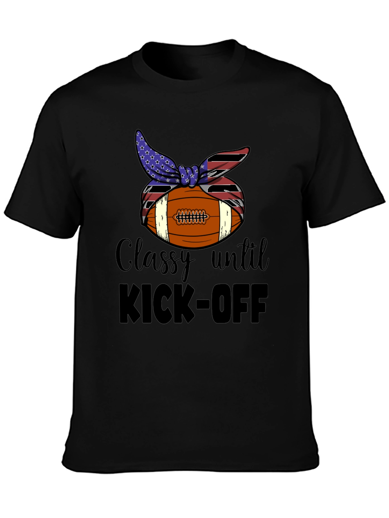 Classy Until Kick-Off Football T-Shirt