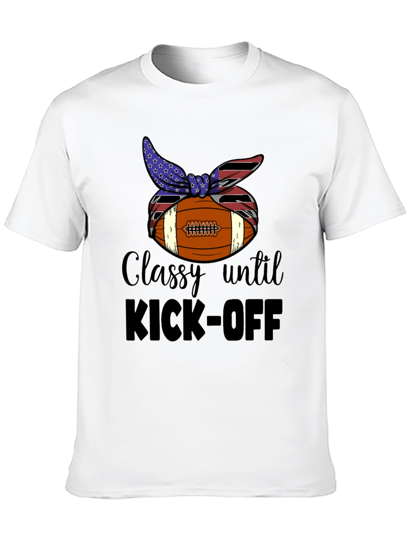 Classy Until Kick-Off Football T-Shirt