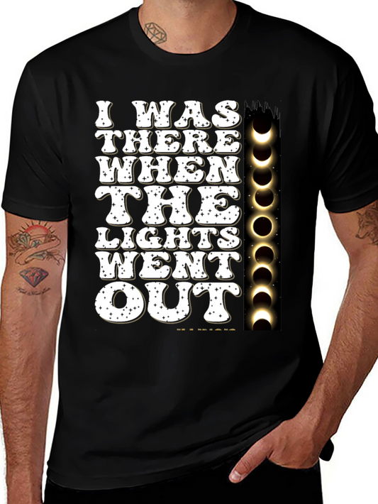 I Was There When The Lights Went Out Total Solar Eclipse T-Shirt