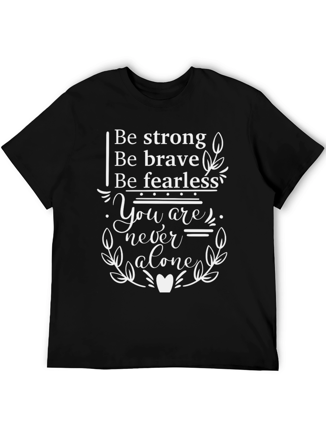 Be Strong Graphic Tee - Inspirational Design