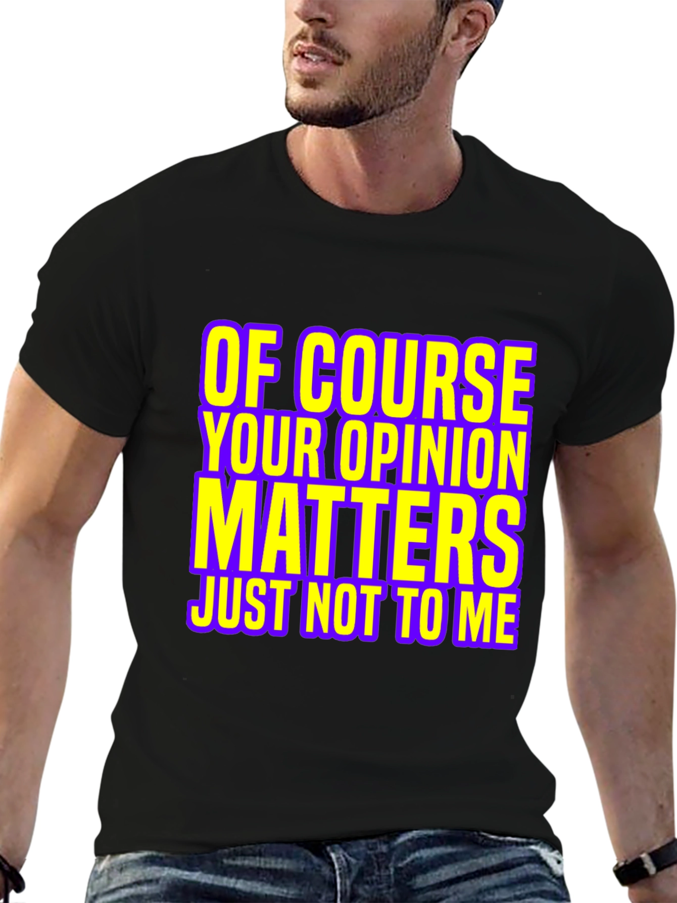 Funny Opinion Matters Graphic T-Shirt