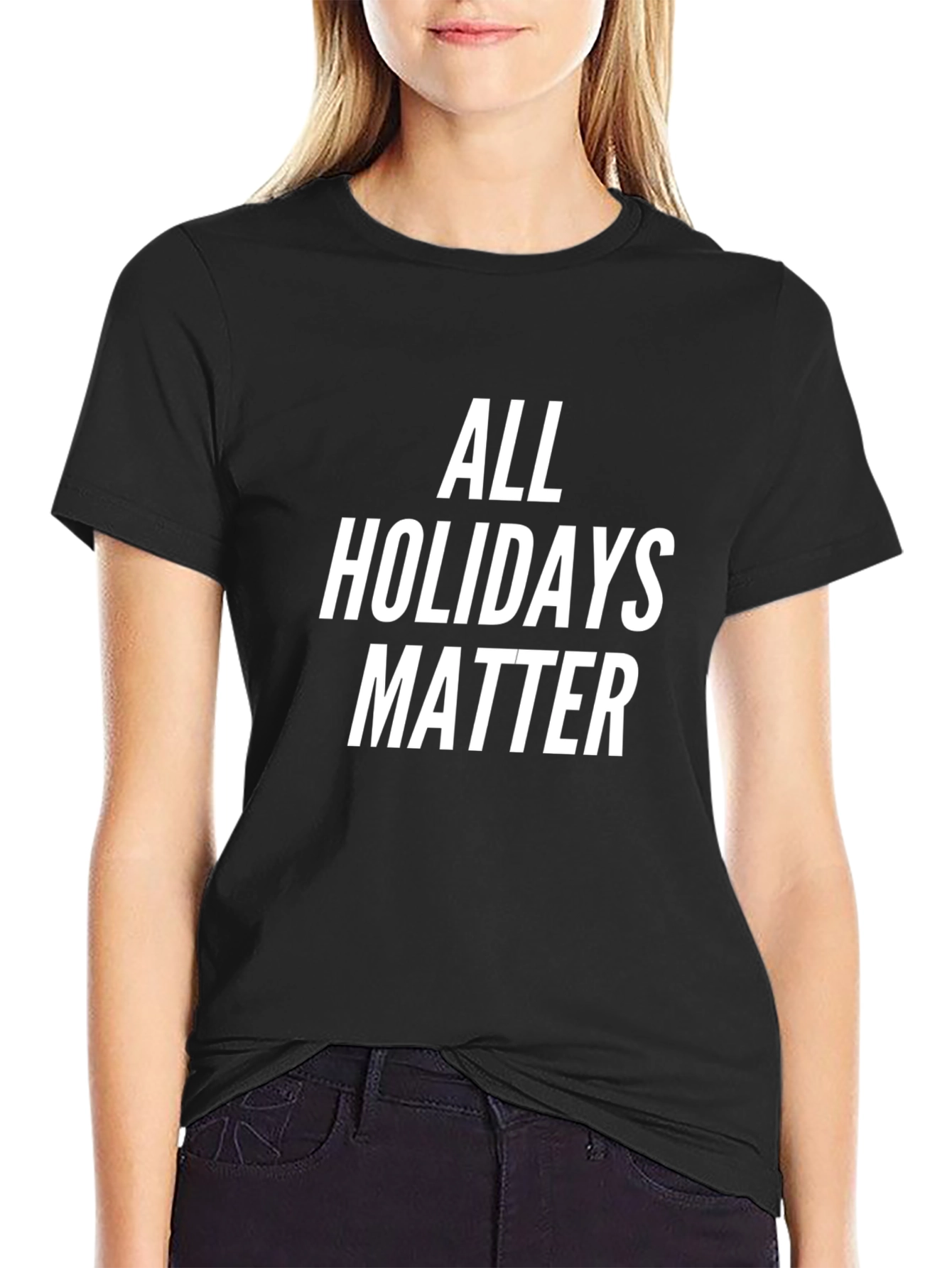 All Holidays Matter Black T-Shirt