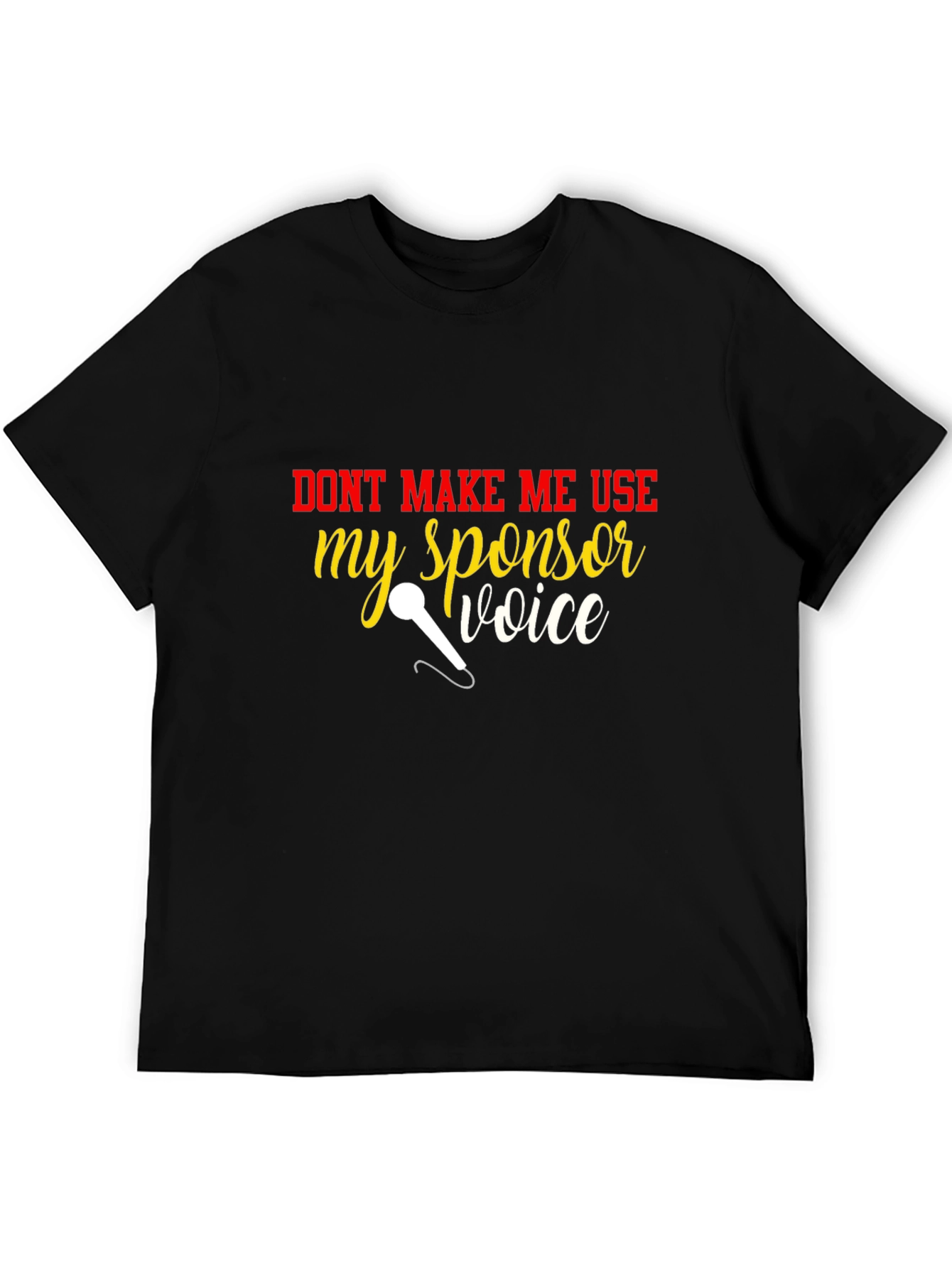 Funny Sponsor Voice T-Shirt