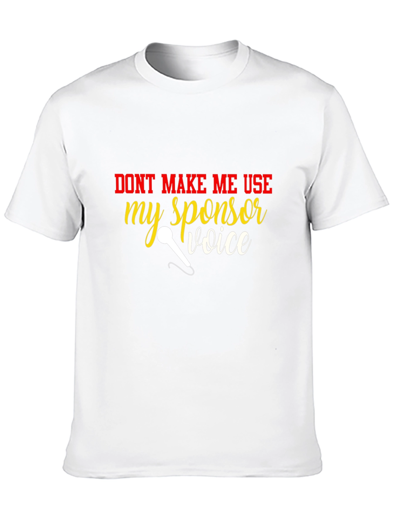 Funny Sponsor Voice T-Shirt