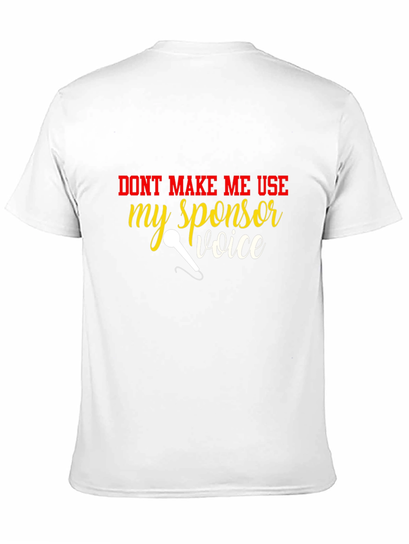 Funny Sponsor Voice T-Shirt