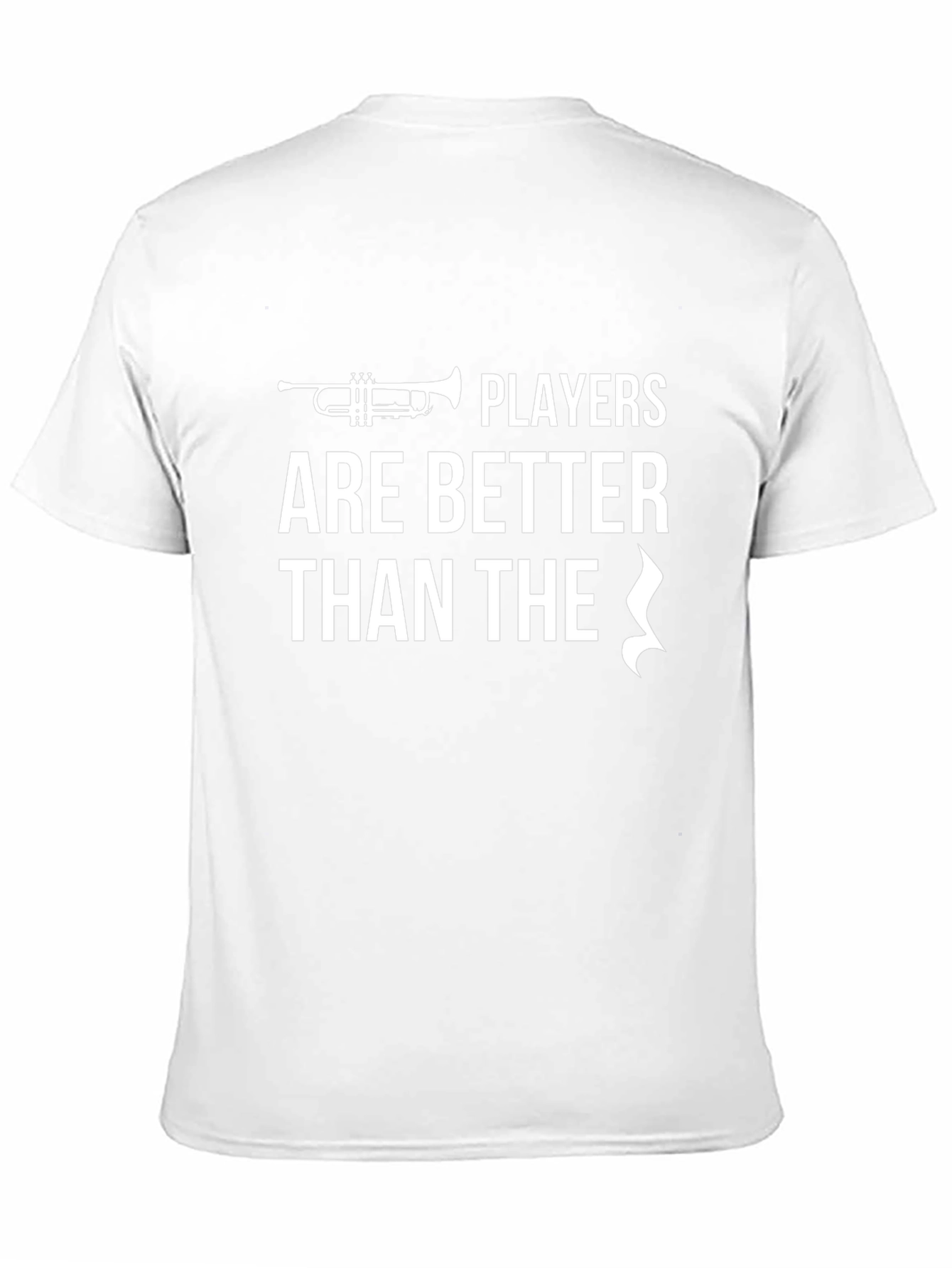 Trumpet Players T-Shirt - Better Than The Rest