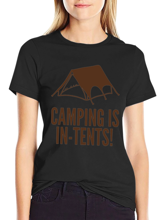 Camping In-Tents T-Shirt - Funny Camping Tee