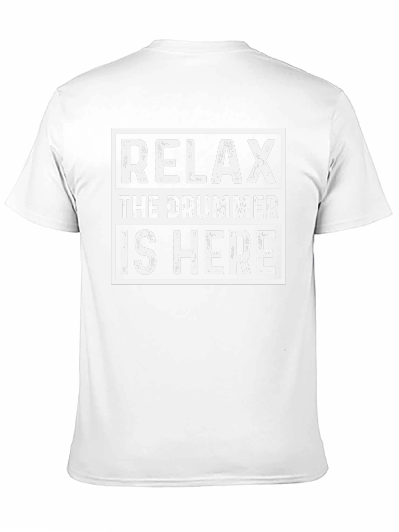 Relax The Drummer is Here Graphic T-Shirt