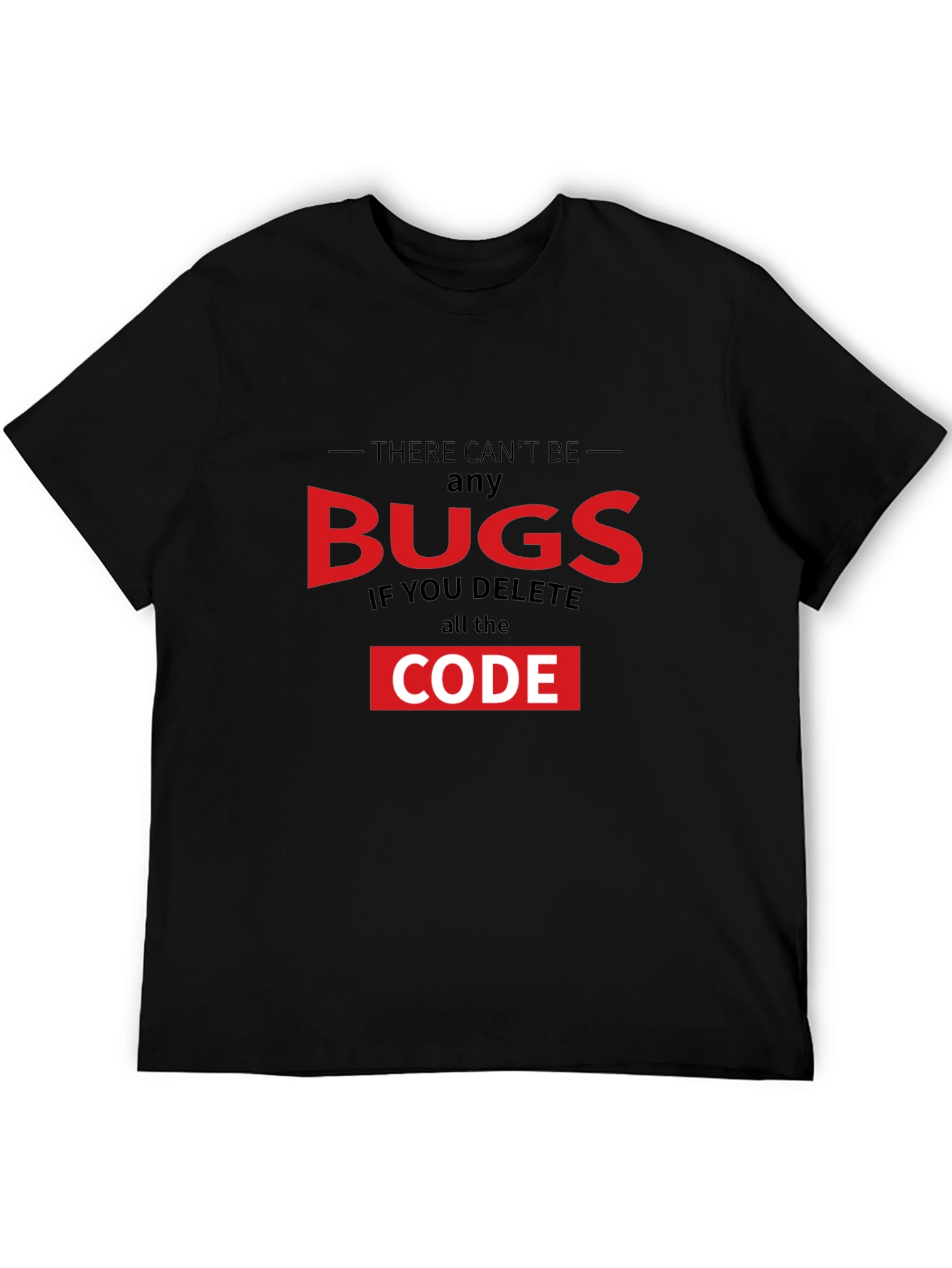 No Bugs Delete Code T-Shirt Programmer Humor Tee