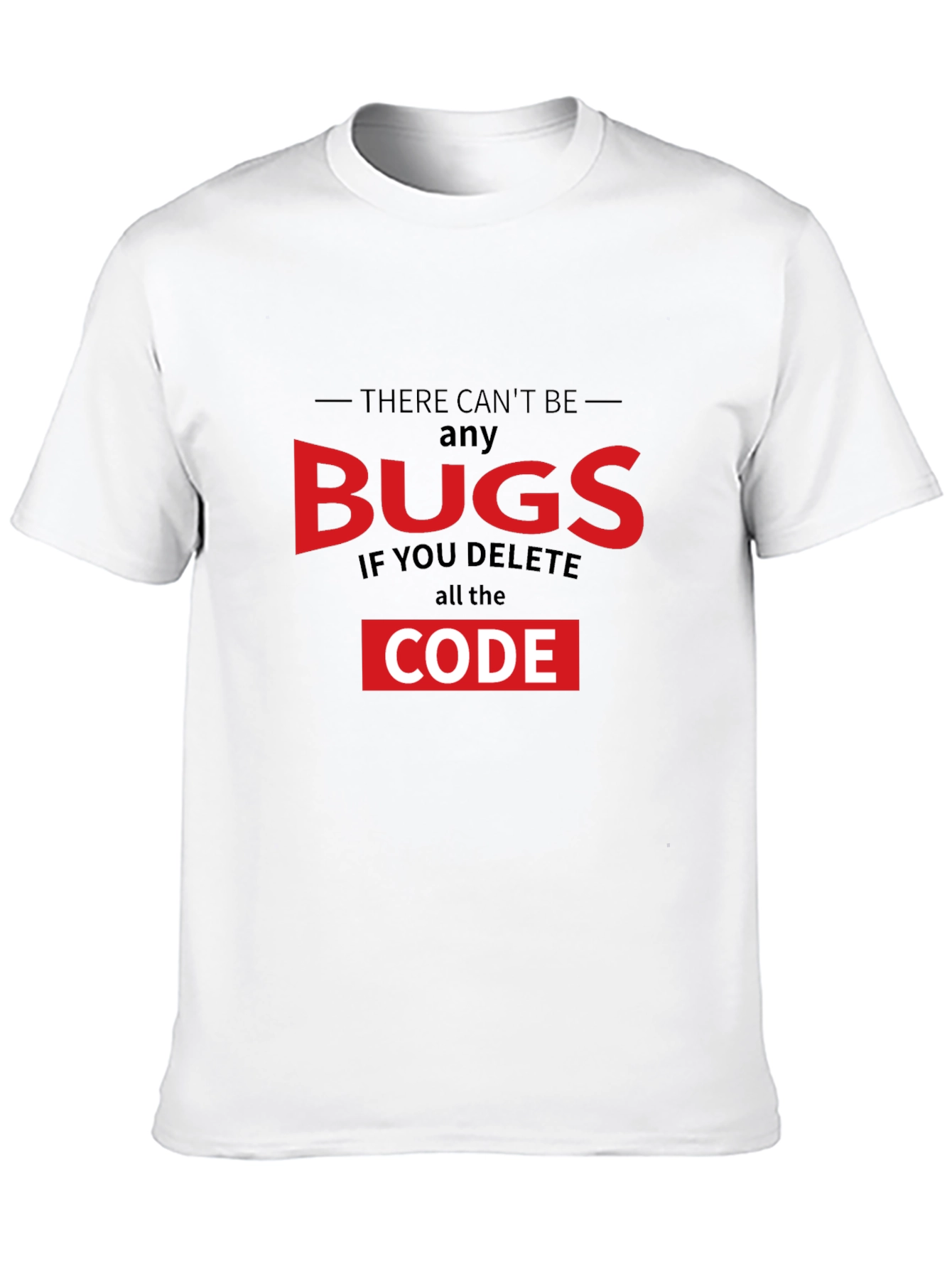 No Bugs Delete Code T-Shirt Programmer Humor Tee