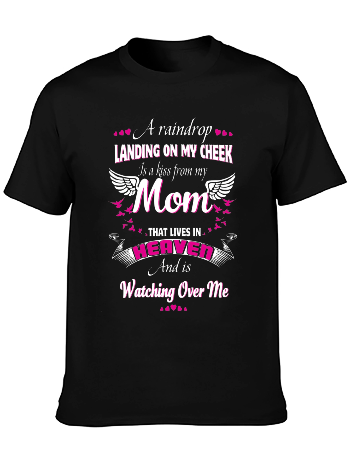 A Raindrop Landing On My Cheek Mom Graphic T-Shirt