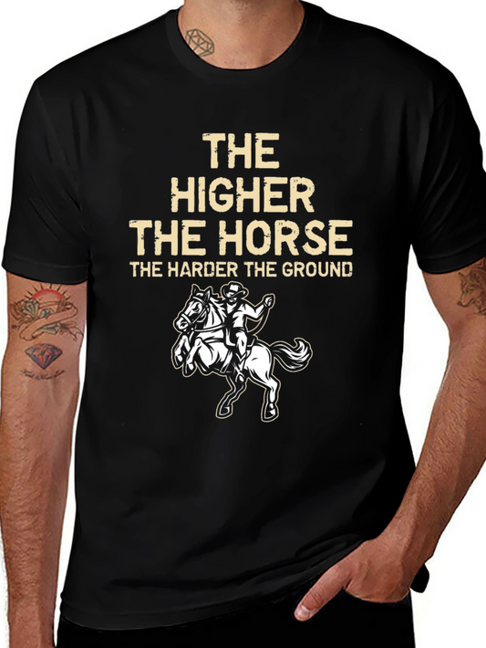The Higher the Horse T-Shirt Funny Equestrian Riding Tee