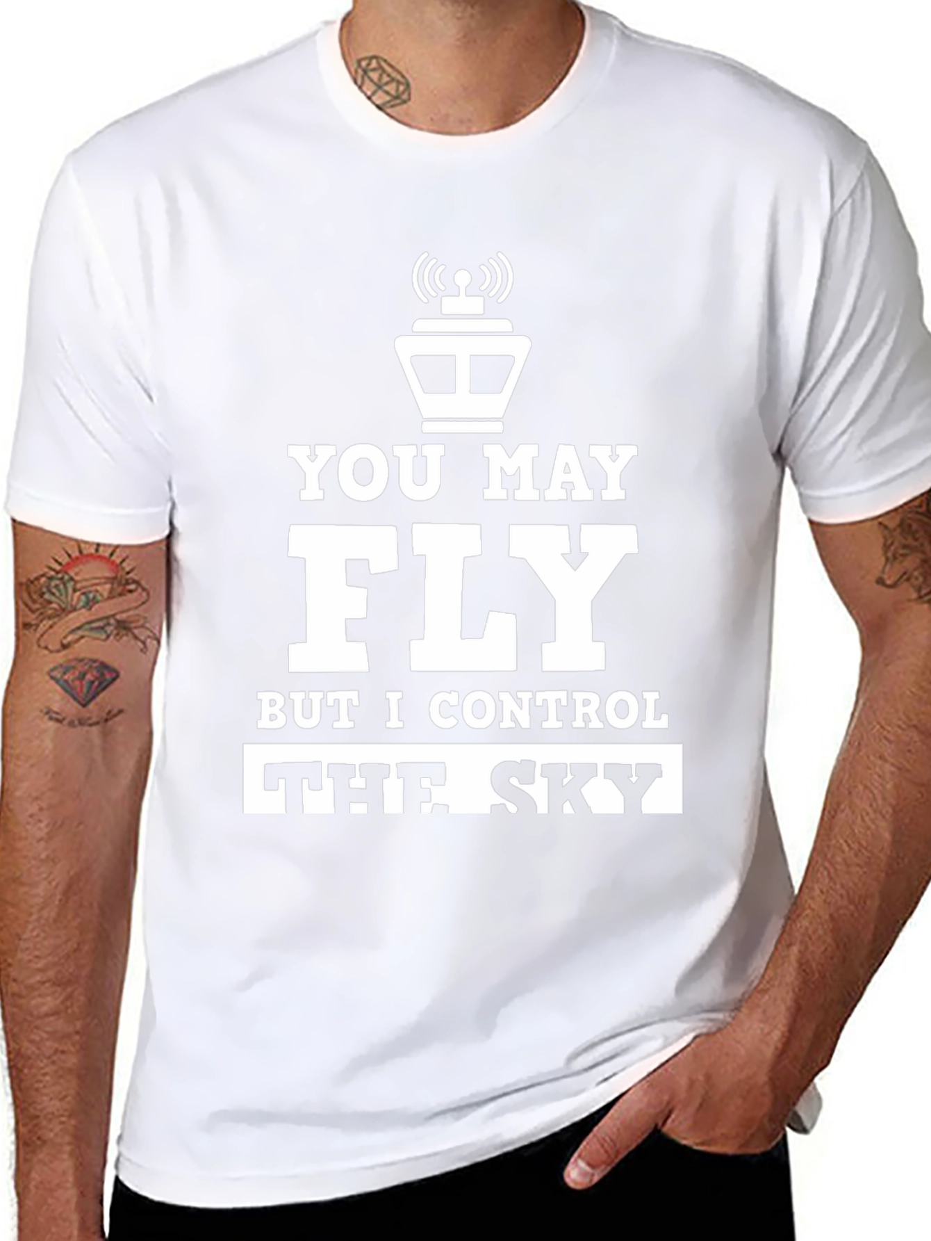 You May Fly But I Control the Sky T-Shirt