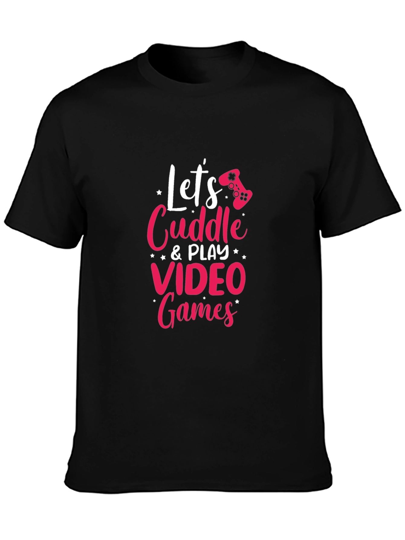 Lets Cuddle & Play Video Games Graphic Tee