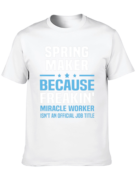 Spring Maker Funny Job Title T-Shirt