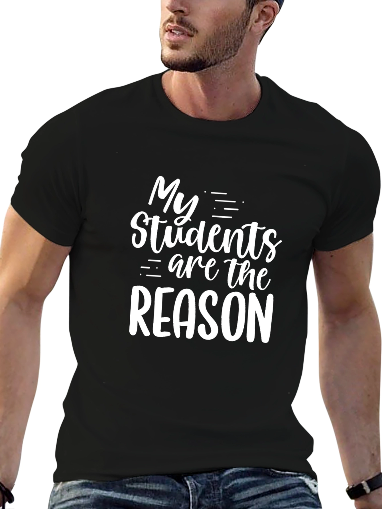 My Students Are The Reason Black Graphic T-Shirt