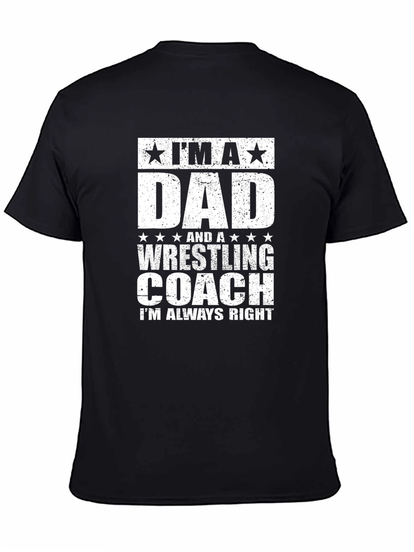 Dad Wrestling Coach T-Shirt - Always Right!