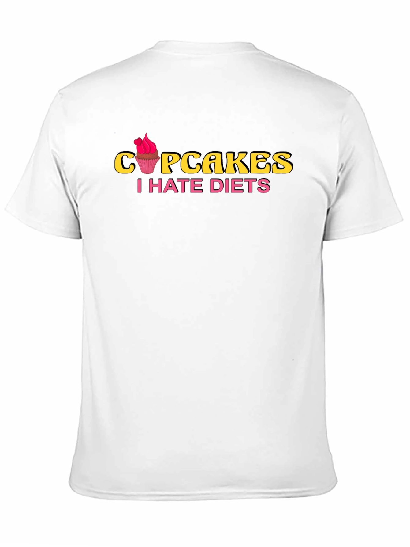 Cupcakes I Hate Diets Graphic Tee