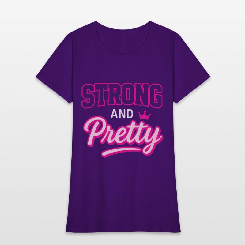 Strong and Pretty T-Shirt – Bold Feminine Design