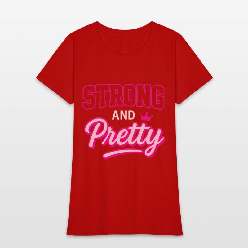 Strong and Pretty T-Shirt – Bold Feminine Design