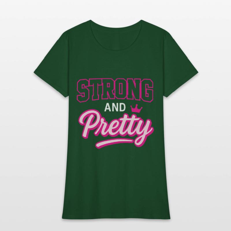 Strong and Pretty T-Shirt – Bold Feminine Design