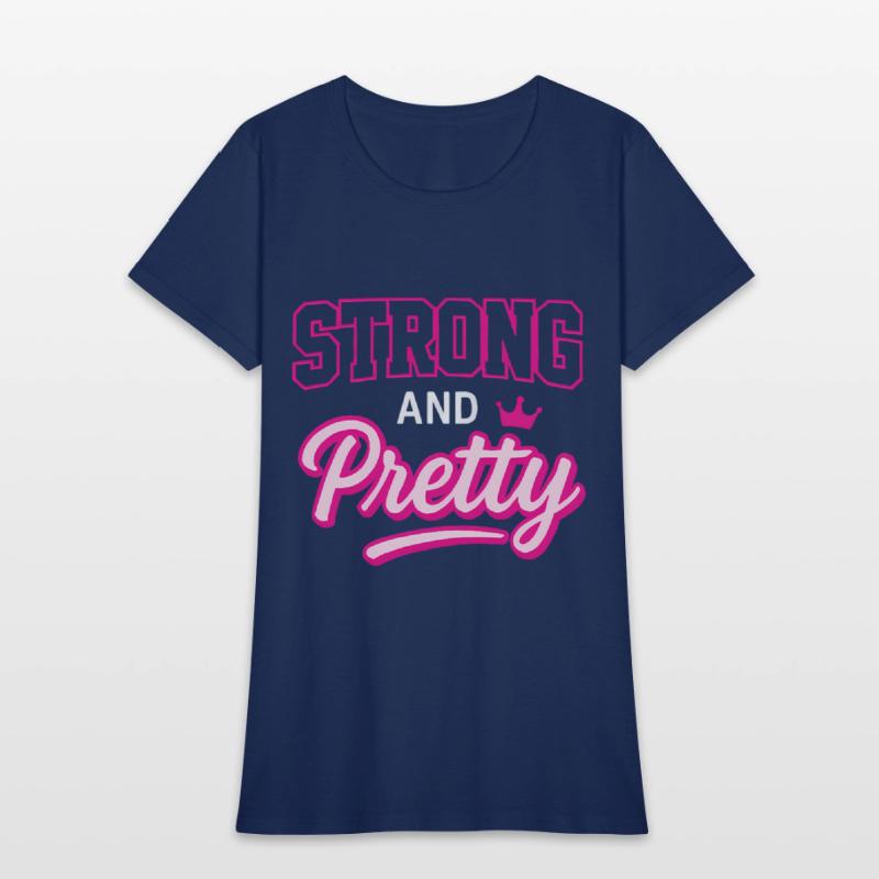 Strong and Pretty T-Shirt – Bold Feminine Design